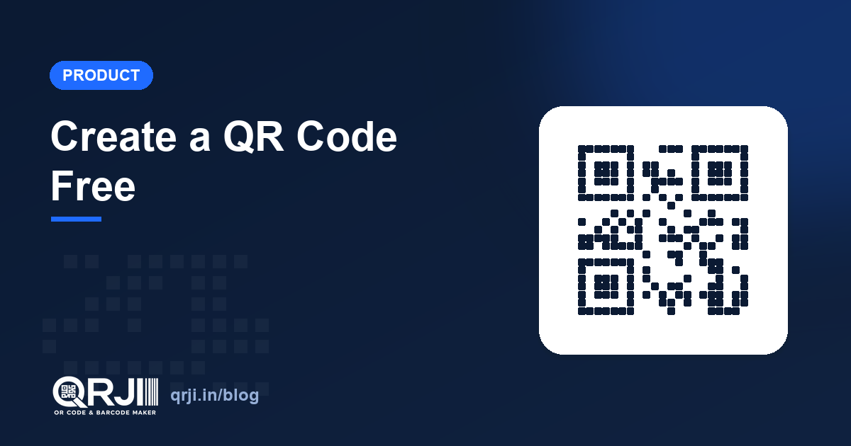 Create a QR Code Free — and 7 Ways to Use It for Your Business