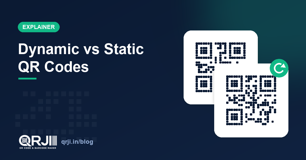Dynamic vs Static QR Codes: Which One Should You Use?